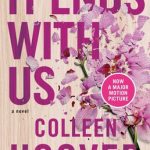 It Ends with Us: A Novel (It Ends with Us #1)
