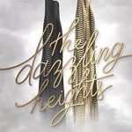 The Dazzling Heights (The Thousandth Floor #2)