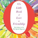 O's Little Book of Love & Friendship (O’s Little Books/Guides)