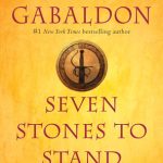 Seven Stones to Stand or Fall: A Collection of Outlander Fiction (Outlander #0.5, 7.5 & 8.5)