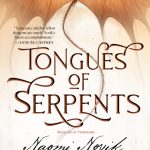 Tongues of Serpents: Book Six of Temeraire