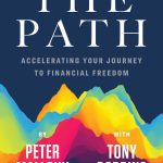 The Path: Accelerating Your Journey to Financial Freedom