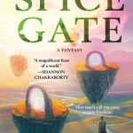 The Spice Gate: A Fantasy