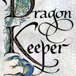 Dragon Keeper: Volume One of the Rain Wilds Chronicles