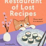 The Restaurant of Lost Recipes (Kamogawa Food Detectives #2)