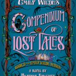 Emily Wilde's Compendium of Lost Tales (Emily Wilde #3)