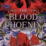 The Blood Phoenix (Fall of the Dragon #2)