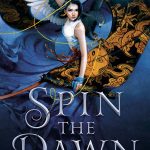 Spin the Dawn (The Blood of Stars #1)