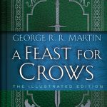 A Feast for Crows: The Illustrated Edition (A Song of Ice and Fire #4)