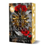 A Soul of Ash and Blood Special Edition (Blood and Ash #5)