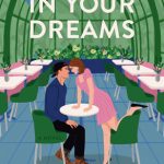 In Your Dreams: A Novel (When in Rome #4)