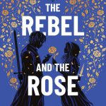 The Rebel and the Rose (The City of Fantome #2)